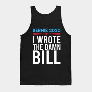 Bernie Sanders - I wrote the damn bill Tank Top